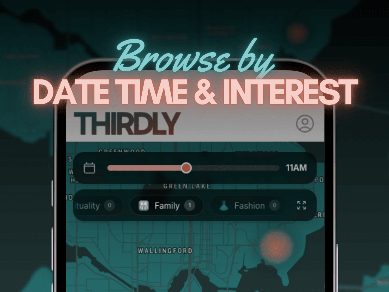 Thirdly app showing map and filters by date, time, and interest