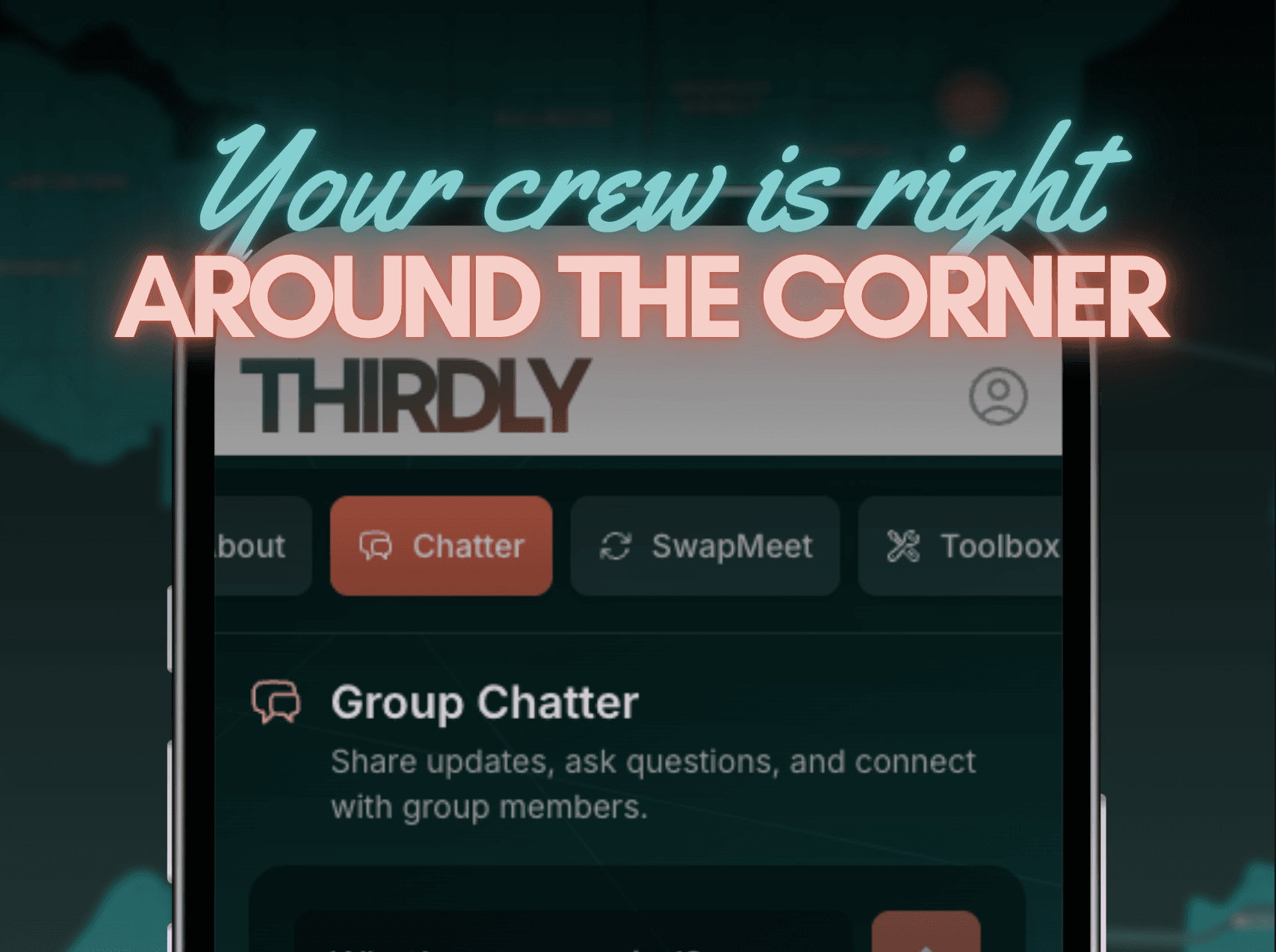 Thirdly Group Chatter - share updates and connect with group members